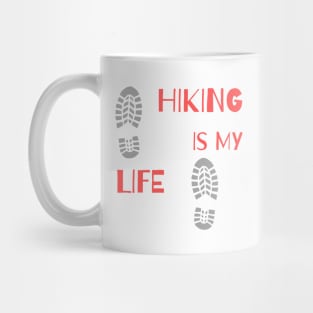 Hiking is My Life Mug